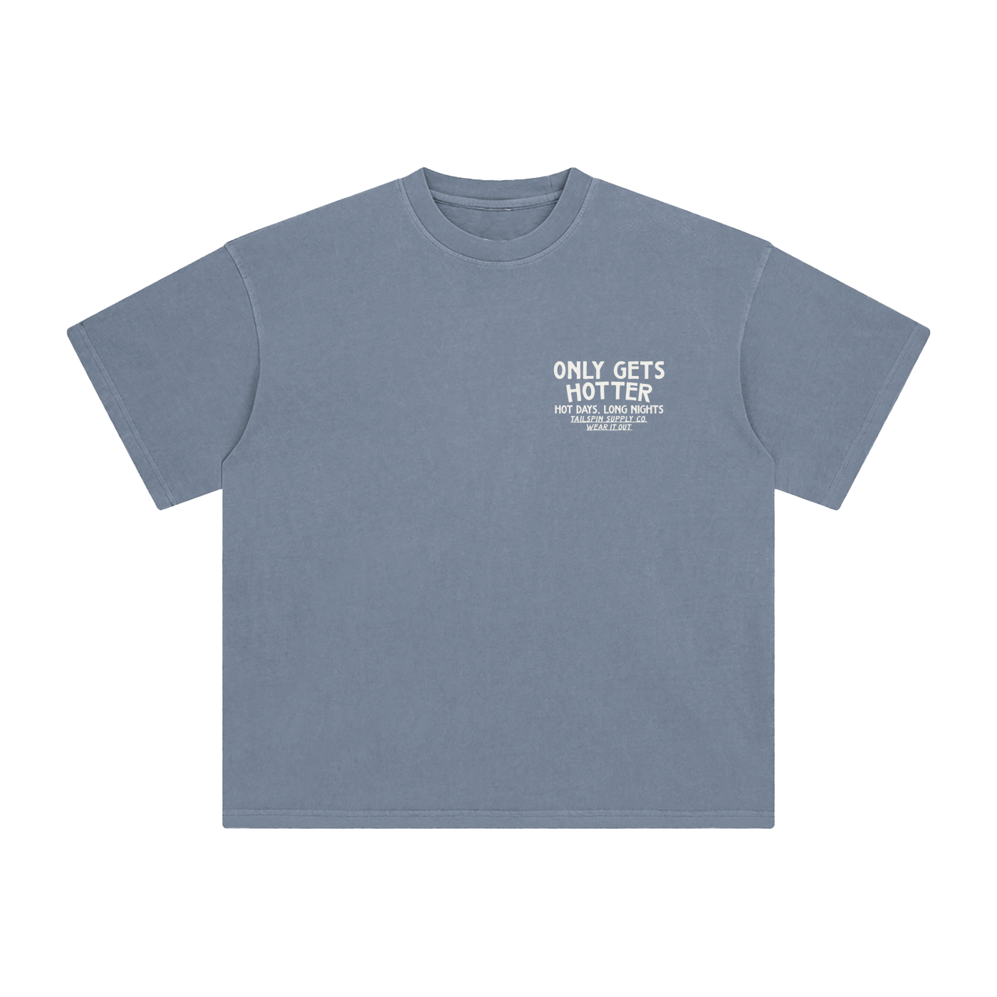 Tailspin - Camiseta unisex gris azul Only Gets Hotter