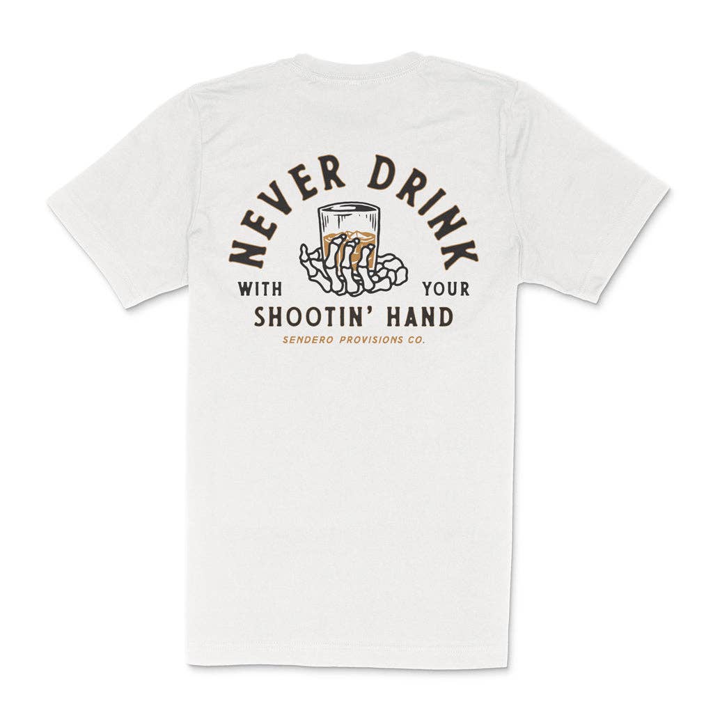 Sendero - T-shirt Never drink with your shooting hand Unisex