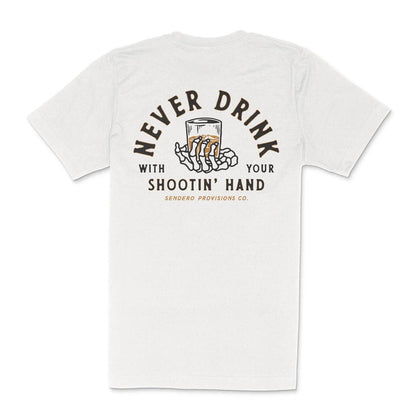 Sendero - T-shirt Never drink with your shooting hand Unisex